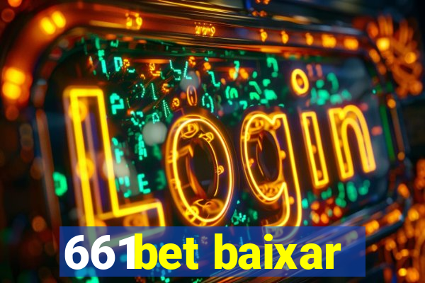 661bet baixar